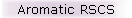 Aromatic RSCS